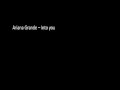 Ariana Grande -Into You (Lyrics)