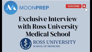 Moon Prep Interview with Ross University School of Medicine