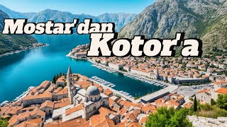 Mostar'dan Kotor'a Balkan Yolculuğu: Arabayla sınır nasıl geçilir ? - BOSNA HERSEK- KARADAĞ