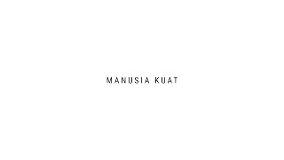 TULUS - Manusia Kuat (Official Lyric Video)