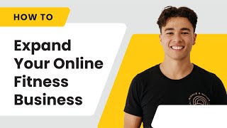 5 Steps to Expand Your Online Fitness Business