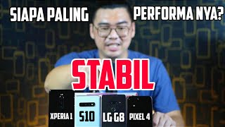 SIAPA PALING STABIL PERFORMA NYA? Sony Xperia 1 vs Samsung S10 vs LG G8 vs Google Pixel 4