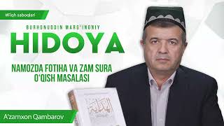 Namozda Fotiha va Zam sura o'qish masalasi | Fiqh saboqlari | Hidoya