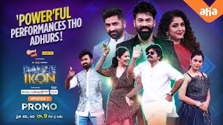 Dance IKON Episode 7 & 8 Promo | Ohmkar | Sekhar Master | Ramya Krishnan | ahaVideoIN