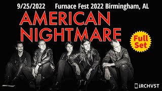 2022-09.25 American Nightmare @ Furnace Fest 2022 (Birmingham, AL) | [FULL SET]