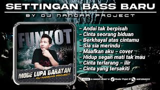 Dj Nandar - FUNKOT SETTINGAN BASS BARU - ANDAI TAK BERPISAH || Best Funkot Terpopuler