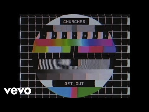 CHVRCHES - Get Out CHVRCHES - Get Out