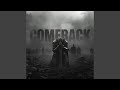 COMEBACK