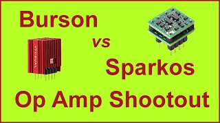 Sparkos vs Burson V7 Hi Fi Audio Op Amp Shootout!