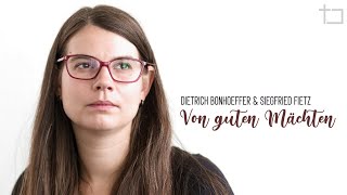Von guten Mächten | Dietrich Bonhoeffer / Siegfried Fietz