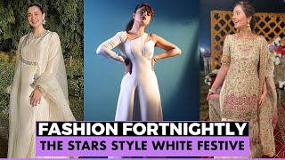 Fashion Fortnightly 21 | How to do white in winter I Hania Amir I Dur-e-Fishaan Saleem I Sajal Aly