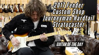 2017 Fender Custom Shop Journeyman Hardtail Stratocaster Sunburst | Guitar of the Day