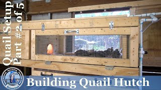 Quail Setup (#2 of 5) Building our New Quail Hutch