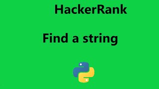 #14 find a string hackerrank solution in python | Hackerrank Python