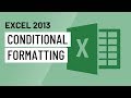 Excel 2013: Conditional Formatting
