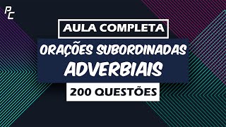 Orações Subordinadas Adverbiais | Aula Completa