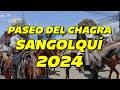 PASEO DEL CHAGRA SANGOLQUÍ 2024💯🎉Desfile del Chagra Sangolquí 2024🏇🐎FV PRODUCCIONES HD FILMS.