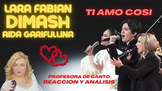 Dimash, Lara Fabian, Aida Garifullina - Ti amo cosi | Dimash Reaction |  Analisis Vocal y musical