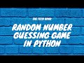 Random Number Guessing Game In Python