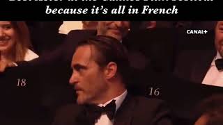 Joaquin Phoenix not realizing he won Best Actor at the Cannes Film Festival beca