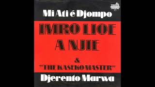 Imro Lioe á Njie and Kaseko Master - Mi ati e djompo  \u0026  Djerento marwa