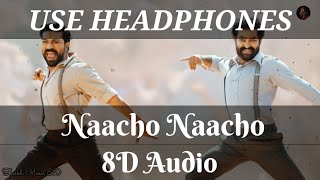 Naacho Naacho 8D Audio Song | Use Headphones 🎧 | Shaikh Music 8D