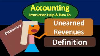 Unearned Revenues Definition - What is Unearned Revenue?