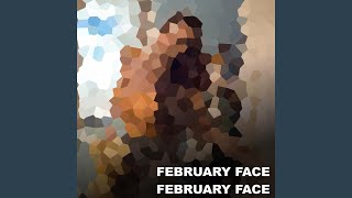 February Face Is Back