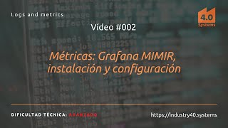 Metricas: Grafana MIMIR, instalación y configuración