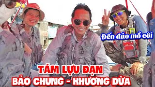 Cười Lộn Ruột với Danh Hài Bảo Chung, Khương Dừa, Tám Lựu Đạn đến Đảo Mồ Côi