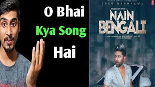 Nain Bengali Song Review & Reaction | Guru Randhawa | Vee