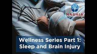 Wellness Series Part 1: Sleep and Brain Injury
