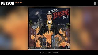 Peysoh - Not Me (Official Audio)