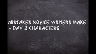 Mistakes Novice Writers Make - Characters