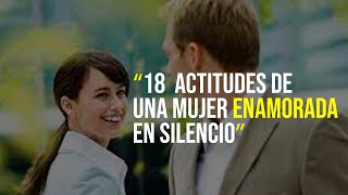 💖 18  ACTITUDES DE UNA MUJER ENAMORADA EN SILENCIO |  ¡TE AMA EN SECRETO! (18 SEÑALES)