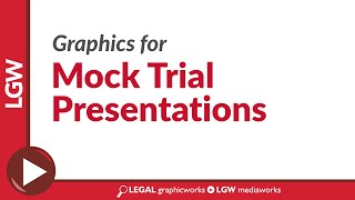 Graphics for Mock Trial Presentations