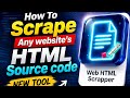 How To Scrape Any Website's HTML Source Code | Free HTML Scraper Tool 🔥