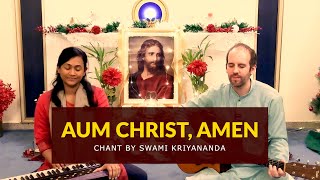 Aum Christ, Amen | by Swami Kriyananda