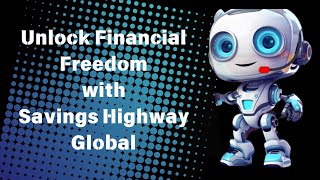 Unlock Financial Freedom with Savings Highway Global.