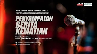 Ustadz Ishom Aini, Lc. MA. -  Penyampaian Berita Kematian