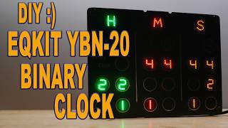 ⚡DIY Binary Clock EQKIT YBN-20 🛠️ Full Build, Soldering Tutorial & Features Overview