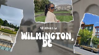 48 Hours in Wilmington, Delaware