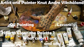 Oil Painting -  How to Clean the Palette and What Paint Colors I use - Artist Knut Andre Vikshåland
