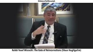 Rabbi Yosef Mizrachi: The Gate of Reincarnations (Shaar Hagilgulim)