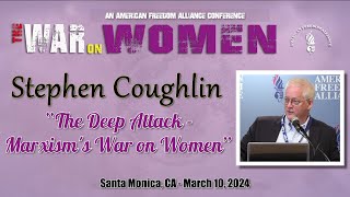 Stephen Coughlin: The Deep Attack -  Marxism's War on Women