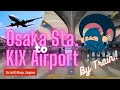 Osaka Station to KIX Airport by train