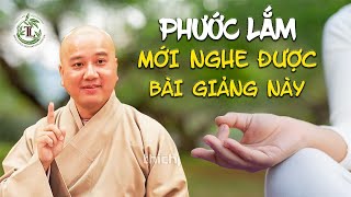 Dấu hiệu một người chuyển được Nghiệp và bắt đầu có Phước - Thầy Thích Pháp Hòa