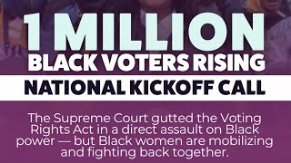 One Million Black Voters Rising National Kickoff Event