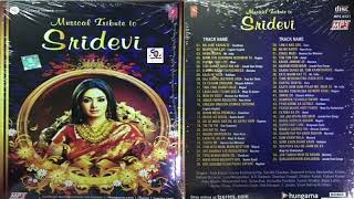 Musical Tribute To Sridevi !! Sabbir Kumar, Md. Aziz,Lata, Asha Bhosle, Kishore Kumar, Kavita & More