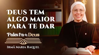 Palavra de Deus | Deus tem algo maior para te dar (Mc 6,53-56) | Irmã Maria Raquel 10/02